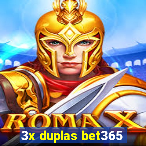 3x duplas bet365